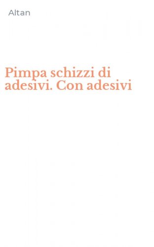 Pimpa schizzi di adesivi. Con adesivi