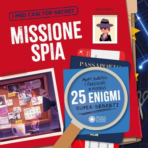 Missione spia. I miei casi top secret