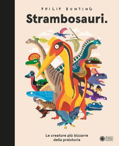 Strambosauri. Le creature pi&ugrave; bizzarre della preistoria
