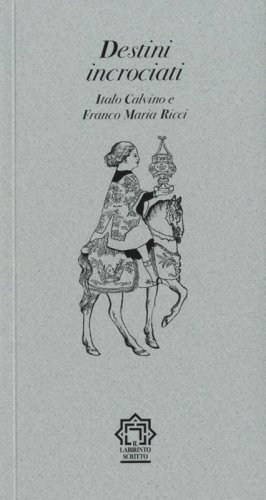 Destini incrociati. Italo Calvino e Franco Maria Ricci