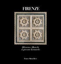 Firenze. Oltrarno, i Banchi, il giovane Leonardo