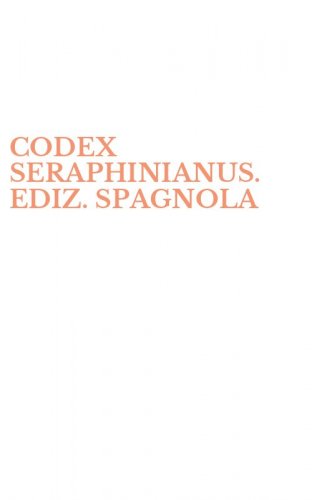 CODEX SERAPHINIANUS. EDIZ. SPAGNOLA