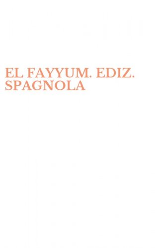 EL FAYYUM. EDIZ. SPAGNOLA