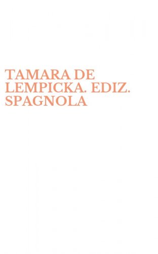 TAMARA DE LEMPICKA. EDIZ. SPAGNOLA
