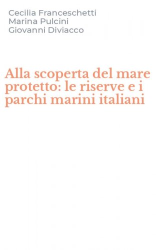 Alla scoperta del mare protetto: le riserve e i parchi marini italiani