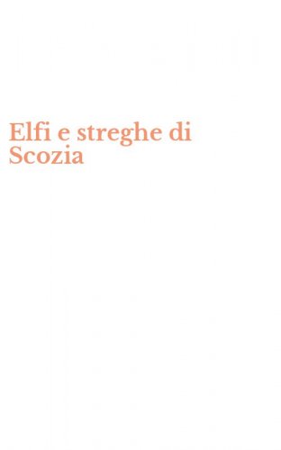Elfi e streghe di Scozia