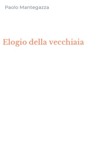 Elogio della vecchiaia
