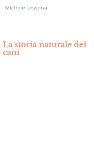 La storia naturale dei cani