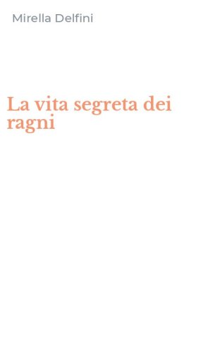 La vita segreta dei ragni
