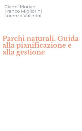 Parchi naturali. Guida alla pianificazione e alla gestione
