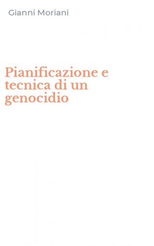 Pianificazione e tecnica di un genocidio