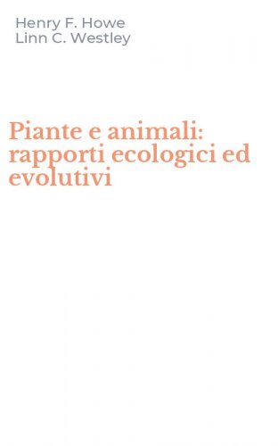 Piante e animali: rapporti ecologici ed evolutivi