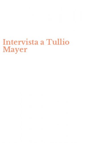 Intervista a Tullio Mayer