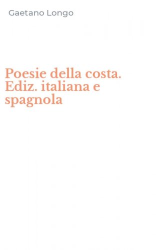 Poesie della costa. Ediz. italiana e spagnola