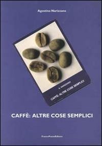 Caff&egrave;: altre cose semplici