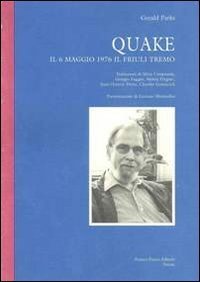 Quake. Il 6 maggio 1976 il Friuli trem&ograve;