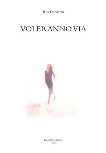 Voleranno via