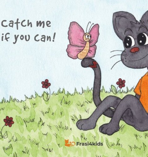 Catch me if you can!