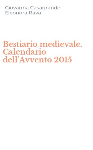 Bestiario medievale. Calendario dell'Avvento 2015