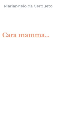 Cara mamma...