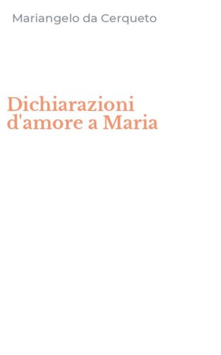 Dichiarazioni d'amore a Maria