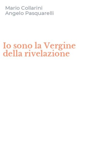 Io sono la Vergine della rivelazione