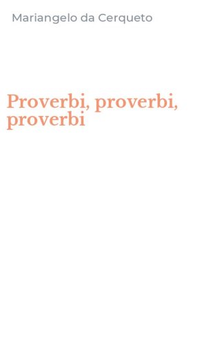 Proverbi, proverbi, proverbi