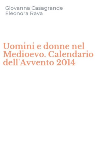 Uomini e donne nel Medioevo. Calendario dell'Avvento 2014