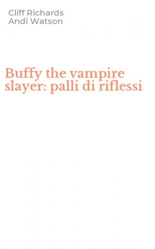 Buffy the vampire slayer: palli di riflessi