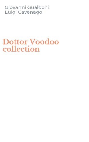 Dottor Voodoo collection