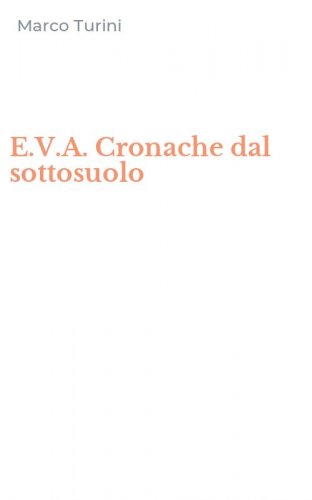 E.V.A. Cronache dal sottosuolo