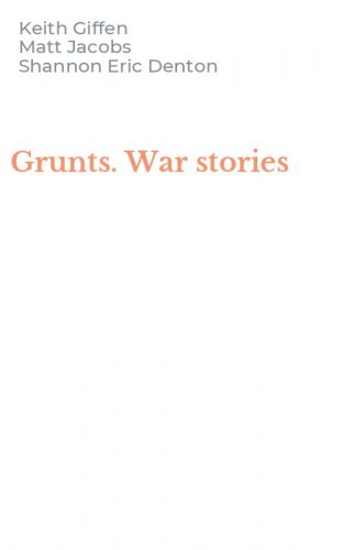 Grunts. War stories