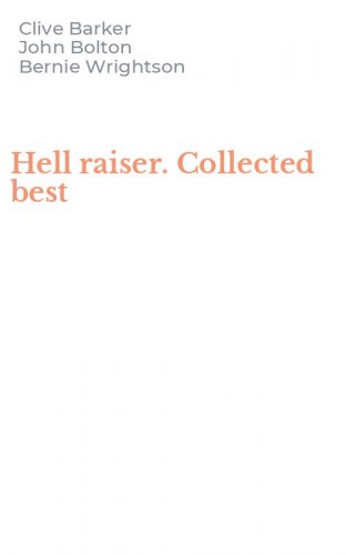Hell raiser. Collected best