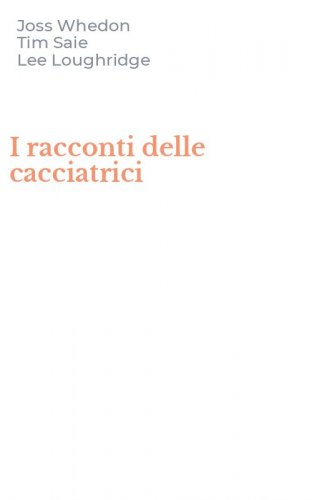 I racconti delle cacciatrici