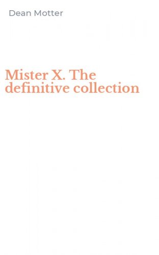 Mister X. The definitive collection