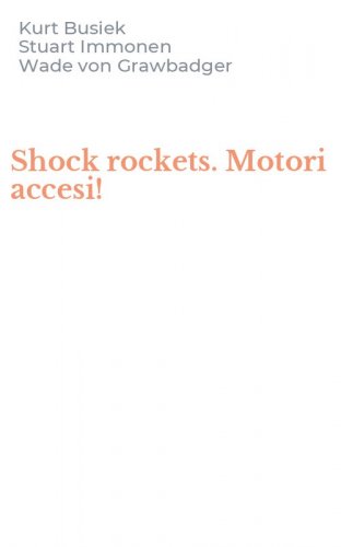 Shock rockets. Motori accesi!