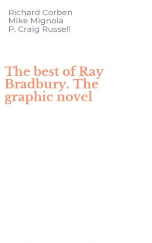 The best of Ray Bradbury. The graphic novel