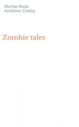 Zombie tales