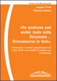 Se qualcosa pu&ograve; andar male sulla sicurezza... Sicuramente lo far&agrave;