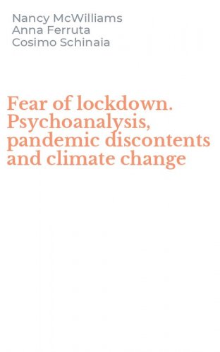 Fear of lockdown. Psychoanalysis, pandemic discontents and climate change