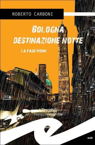 Bologna destinazione notte. La fase Monk