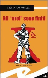 Gli &laquo;eroi&raquo; sono finiti