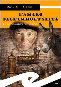 L'amaro dell'immortalit&agrave;. La metamorfosi del cardo