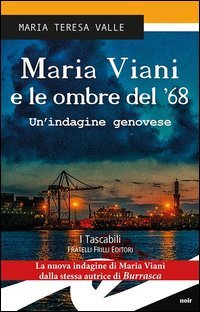 Maria Viani e le ombre del '68. Un'indagine genovese