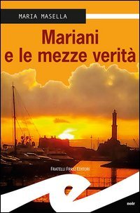 Mariani e le mezze verit&agrave;