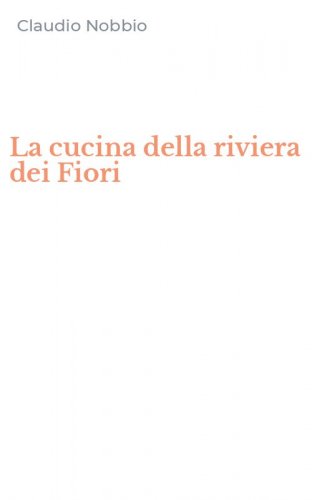 La cucina della riviera dei Fiori
