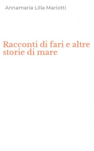 Racconti di fari e altre storie di mare
