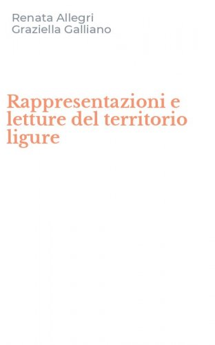 Rappresentazioni e letture del territorio ligure
