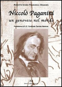 Niccol&ograve; Paganini. Un genovese nel mondo