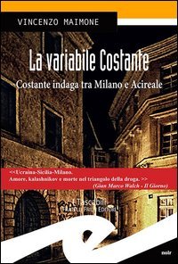 La variabile Costante. Costante indaga tra Milano e Acireale